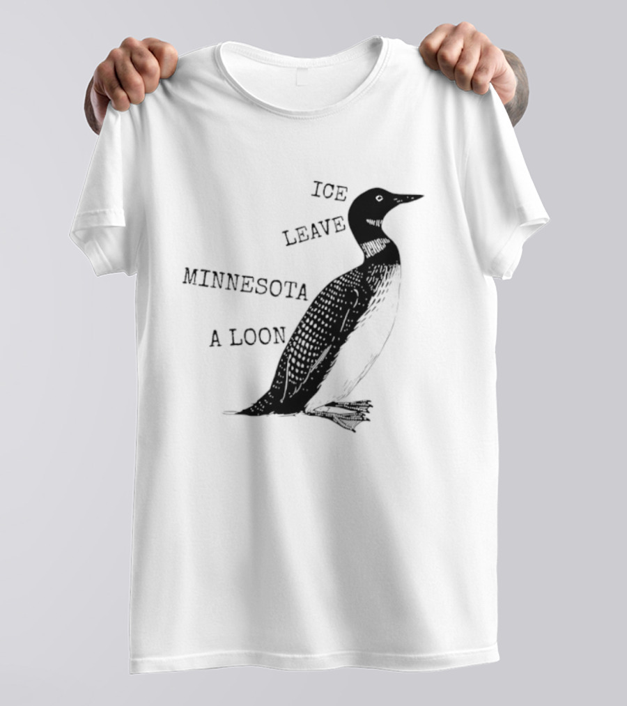 Ice Leave Minnesota A Loon T-Shirt