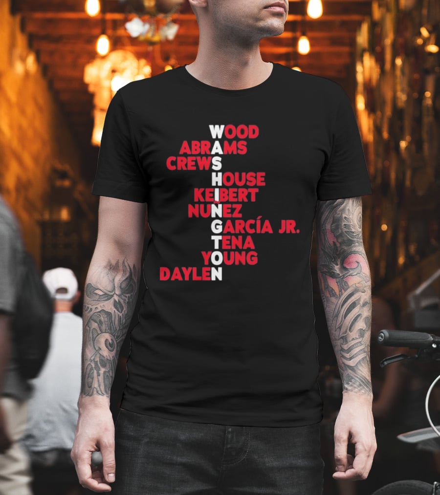 Washington Nationals Wood Abrams Crews House Keibert Nunez García Jr. Tena Young Daylen 2026 T-Shirt