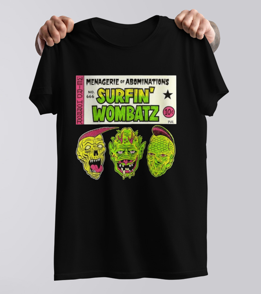 Weird Horror Menagerie Of Abominations No. 666 Surfin' Wombatz 10¢ PVH T-Shirt
