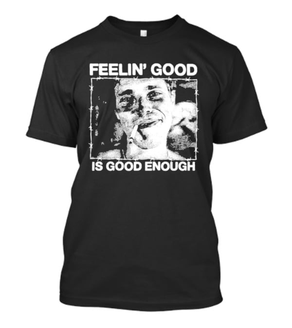 Feelin' Good Is Good Enough Smoking Cigarette Retro Vibe T-Shirt