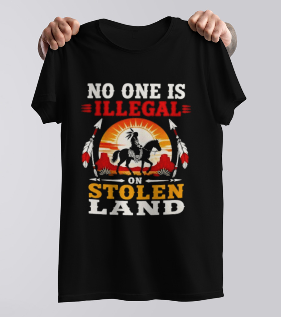 No One Is Illegal On Stolen Land Native American Horse And Sunburst T-Shirt