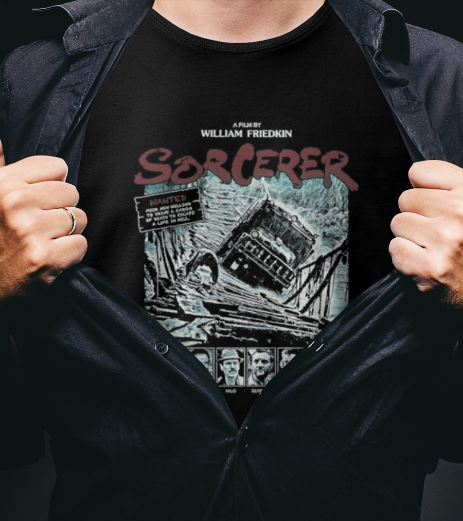 Sorcerer William Friedkin Wages Deadly Journey With Dynamite Cargo T-Shirt