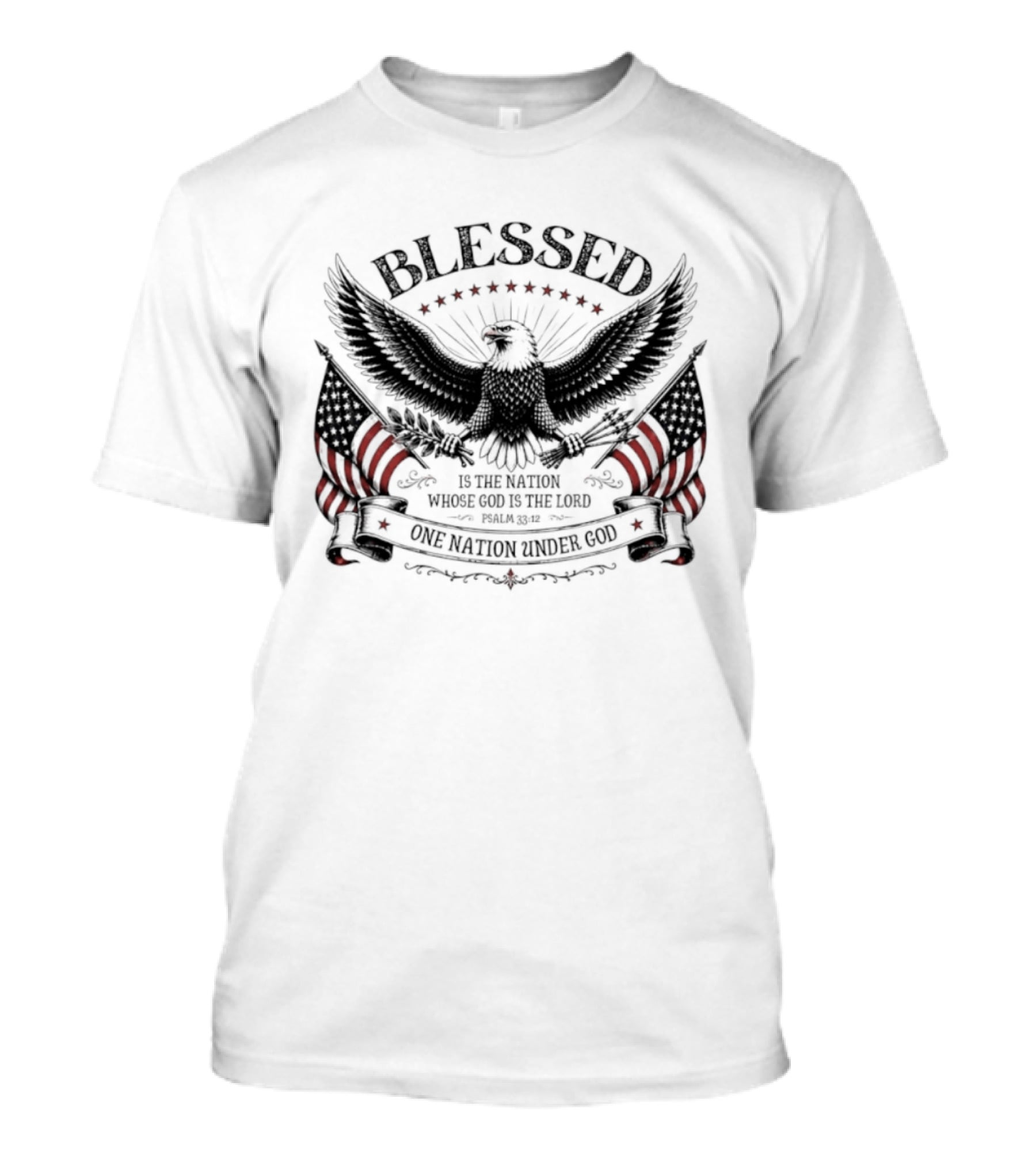 Blessed Is The Nation Whose God Is The Lord Psalm 33 12 One Nation Under God Eagle Stars Stripes T-Shirt