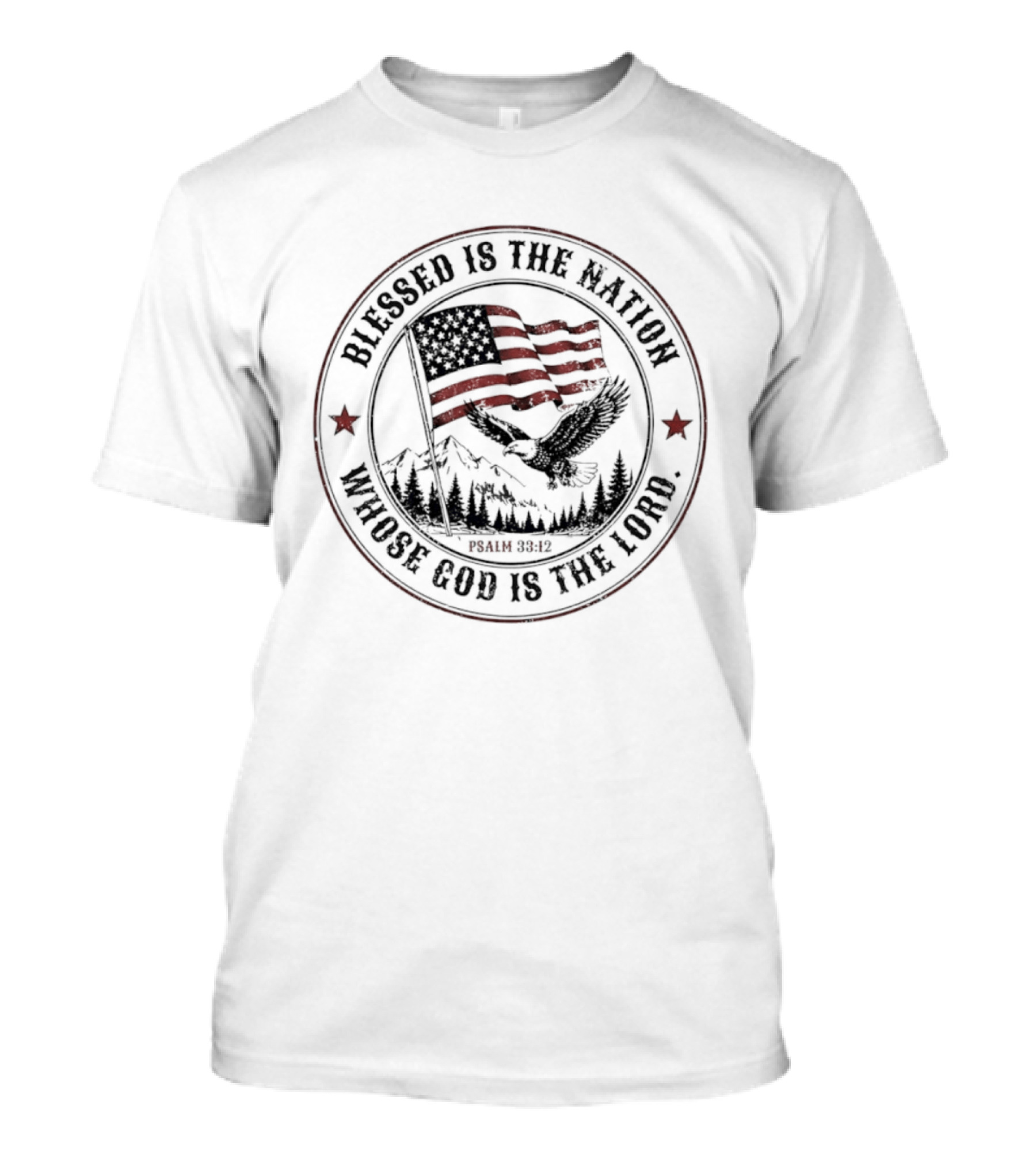 Blessed Is The Nation Whose God Is The Lord Psalm 33 12 American Flag Eagle Mountains T-Shirt