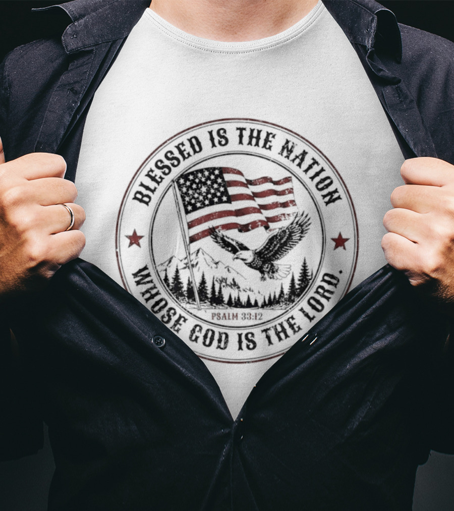 Blessed Is The Nation Whose God Is The Lord Psalm 33 12 American Flag Eagle Mountains T-Shirt