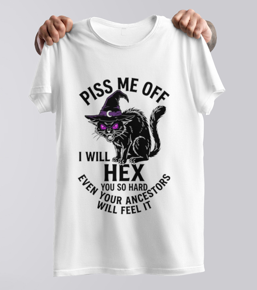 Piss Me Off I Will Hex You So Hard Even Your Ancestors Will Feel It Black Cat Purple Eyes Witch Hat T-Shirt