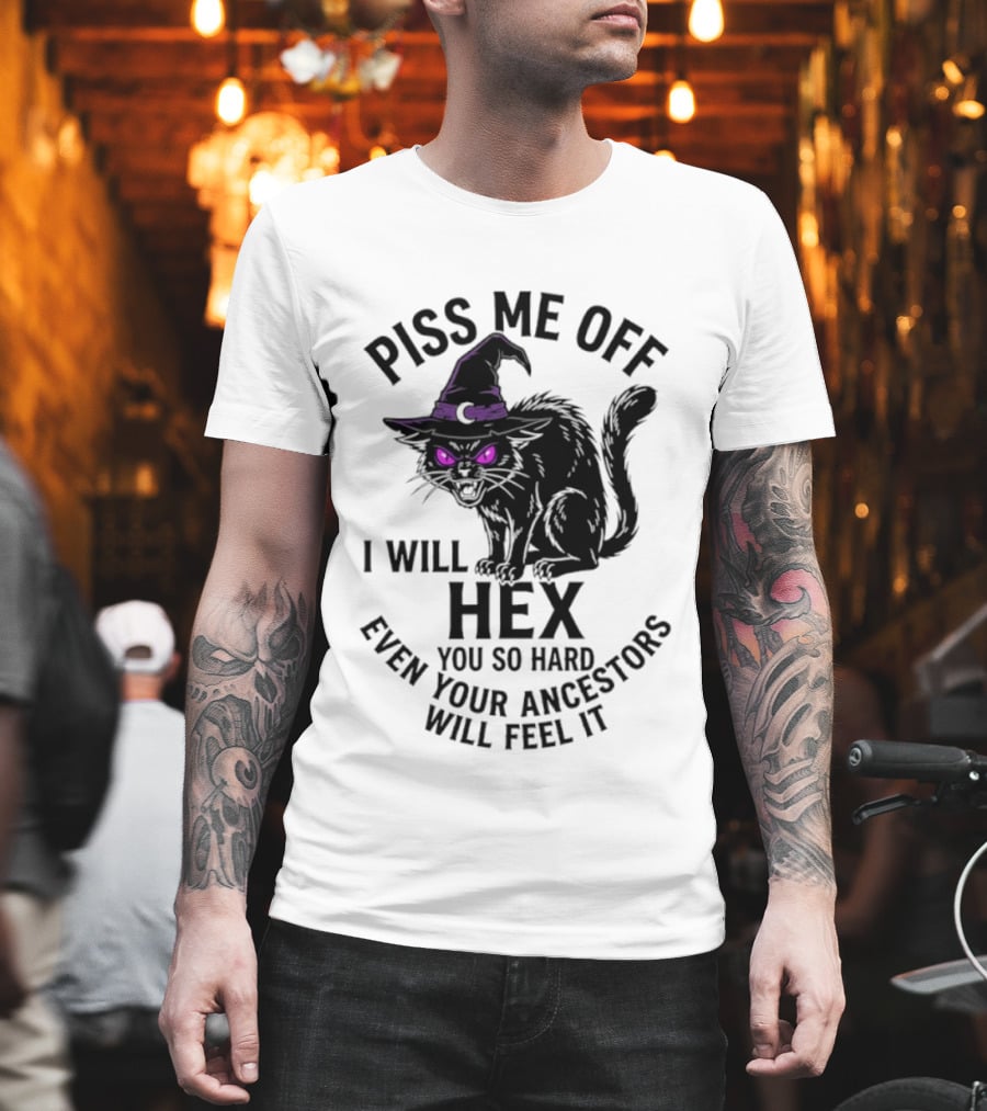 Piss Me Off I Will Hex You So Hard Even Your Ancestors Will Feel It Black Cat Purple Eyes Witch Hat T-Shirt