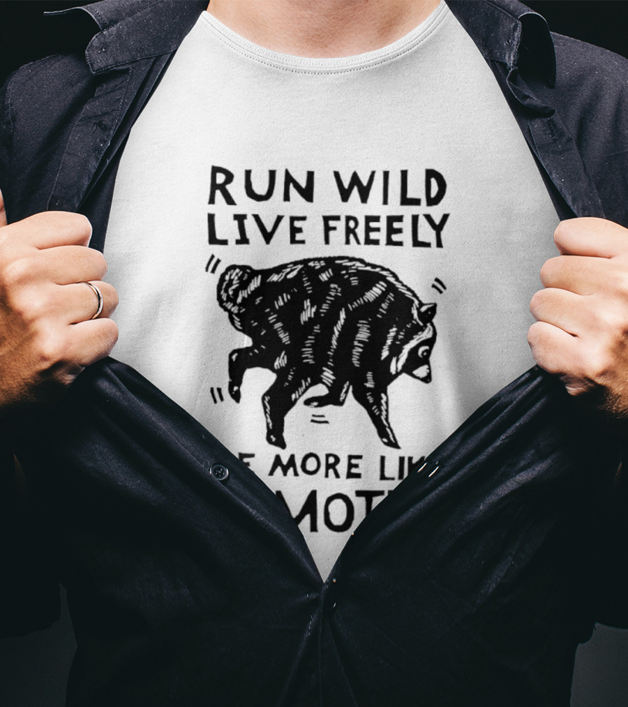 Run Wild Live Freely Be More Like Jimothy Bear Adventure T-Shirt