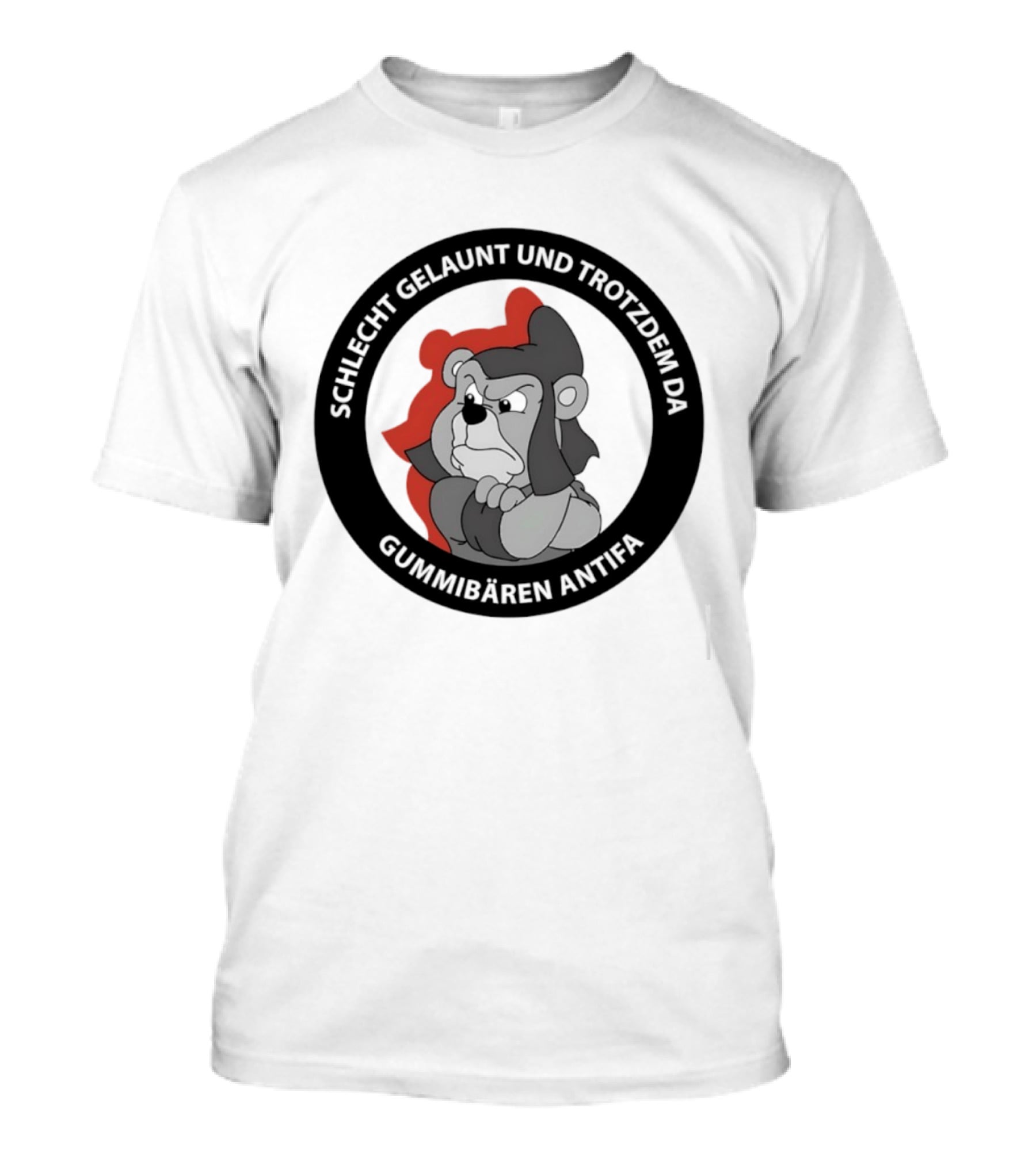Schlecht Gelaunt Und Trotzdem Da Gummibären Antifa T-Shirt
