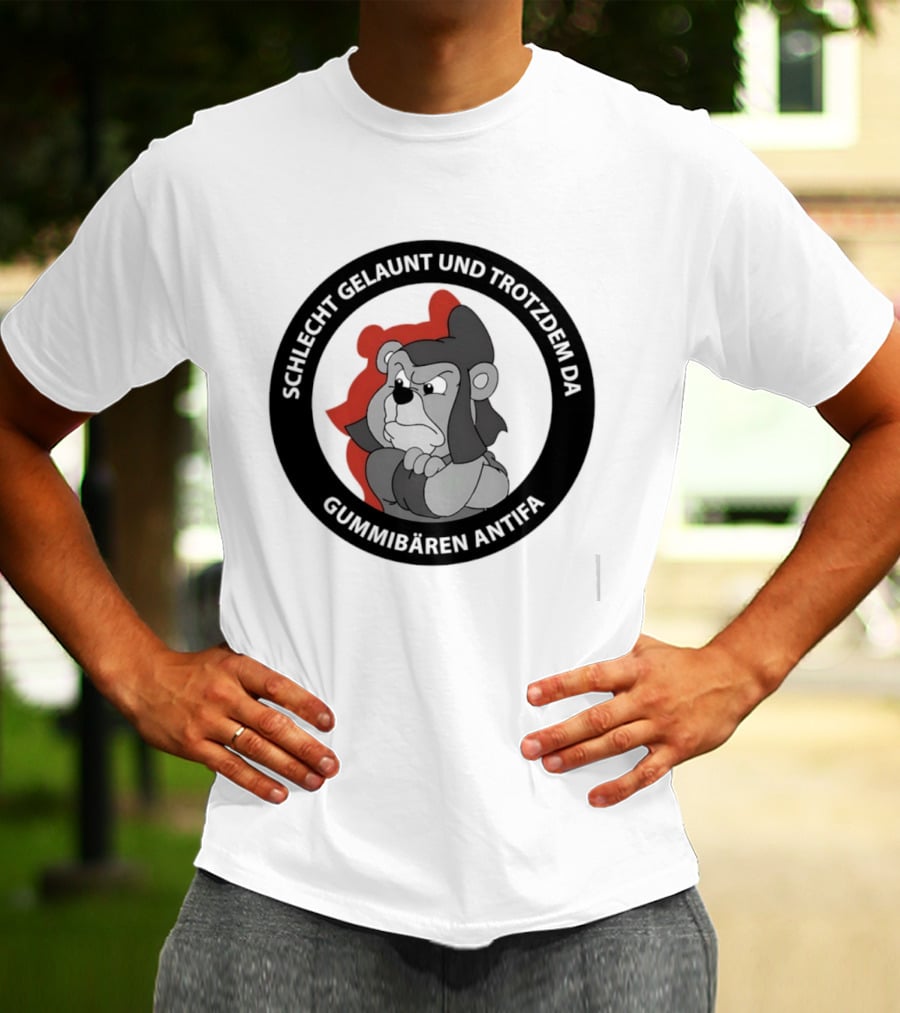 Schlecht Gelaunt Und Trotzdem Da Gummibären Antifa T-Shirt