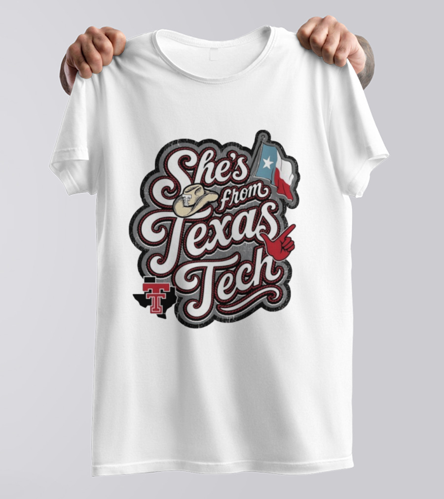 She's From Texas Tech With Texas Flag And Cowboy Hat T-Shirt