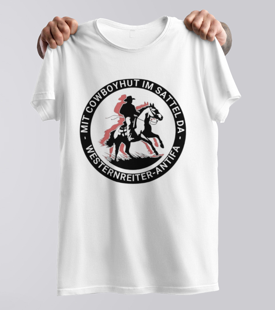 Mit Cowboyhut Im Sattel Westernreiter Antifa T-Shirt