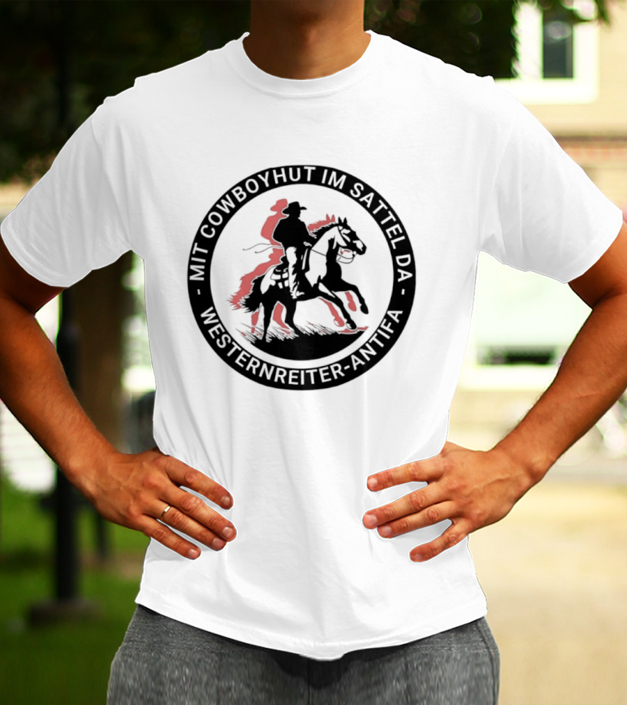 Mit Cowboyhut Im Sattel Westernreiter Antifa T-Shirt
