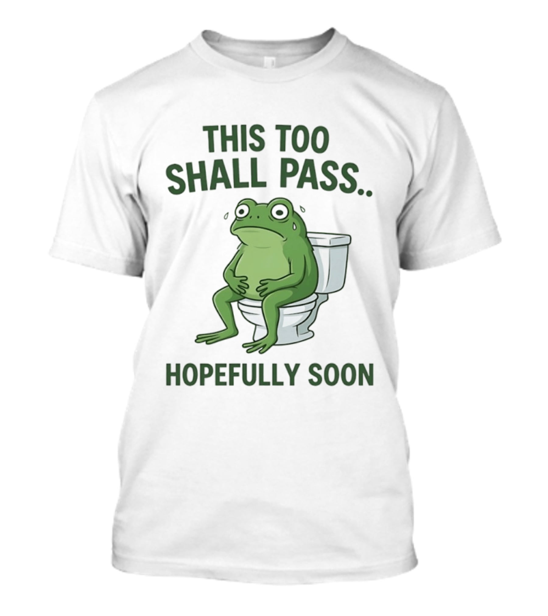 This Too Shall Pass Hopefully Soon Frog On Toilet T-Shirt