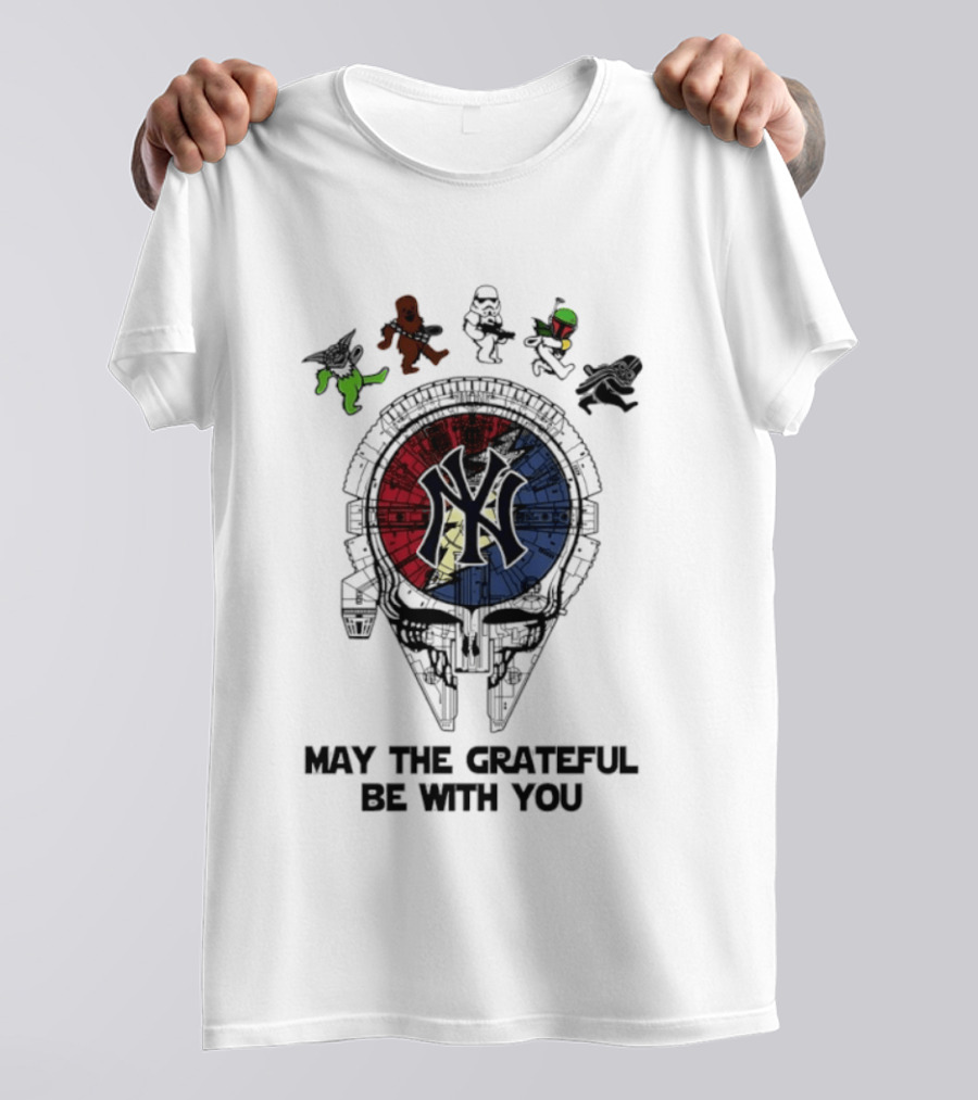New York Yankees Star Wars May The Grateful Be With You T-Shirt