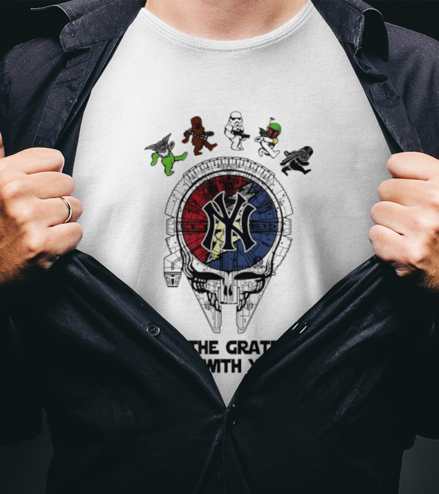 New York Yankees Star Wars May The Grateful Be With You T-Shirt