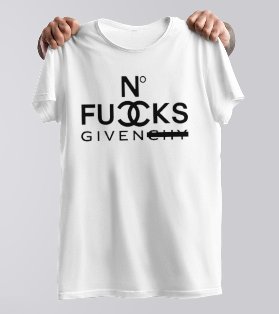 N° Fucks Givenchy Chanel Parody Fashion T-Shirt