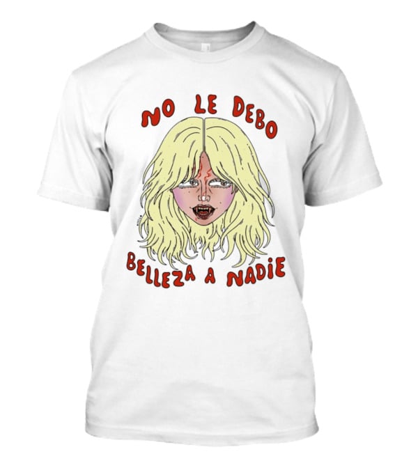 No Le Debo Belleza A Nadie Feminist Empowerment Blonde T-Shirt