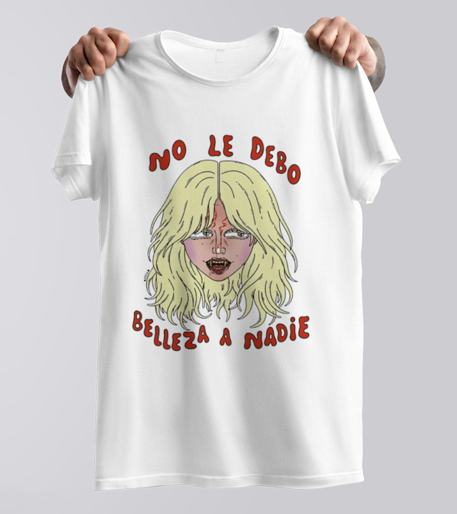 No Le Debo Belleza A Nadie Feminist Empowerment Blonde T-Shirt