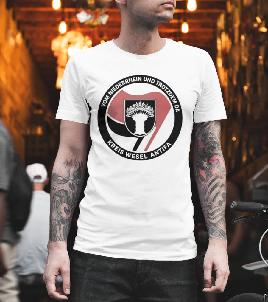 Vom Niederrhein Und Trotzdem Da Kreis Wesel Antifa T-Shirt