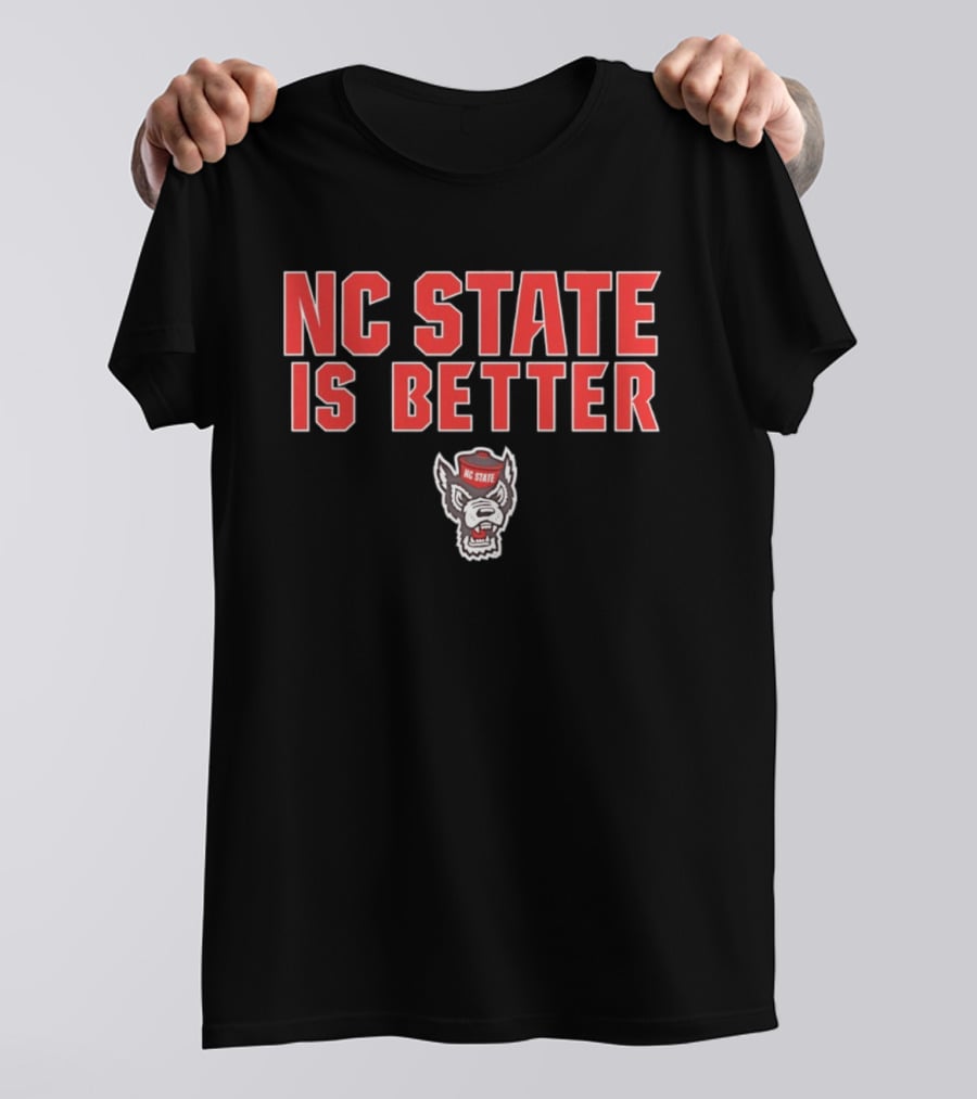 NC State Is Better Wolfpack Red T-Shirt