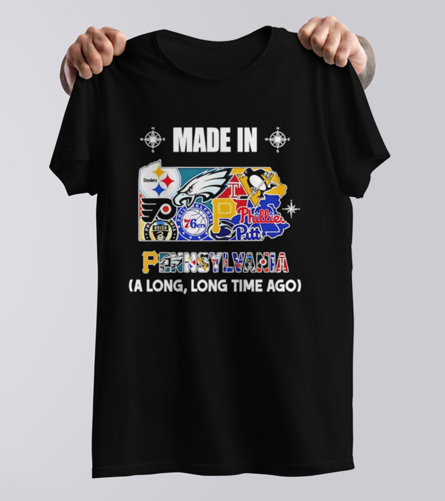 Made In Pennsylvania Sports Teams Map Steelers Eagles Flyers Phillies 76ers Penguins Panthers Long Long Time Ago T-Shirt