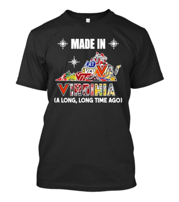 Made In Virginia Sports Team Map Virginia A Long Long Time Ago T-Shirt