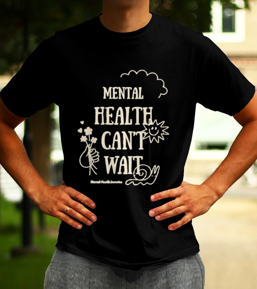 Mental Health Can't Wait Sunshine Smiley Handholding Flowers Snail Cloud T-Shirt