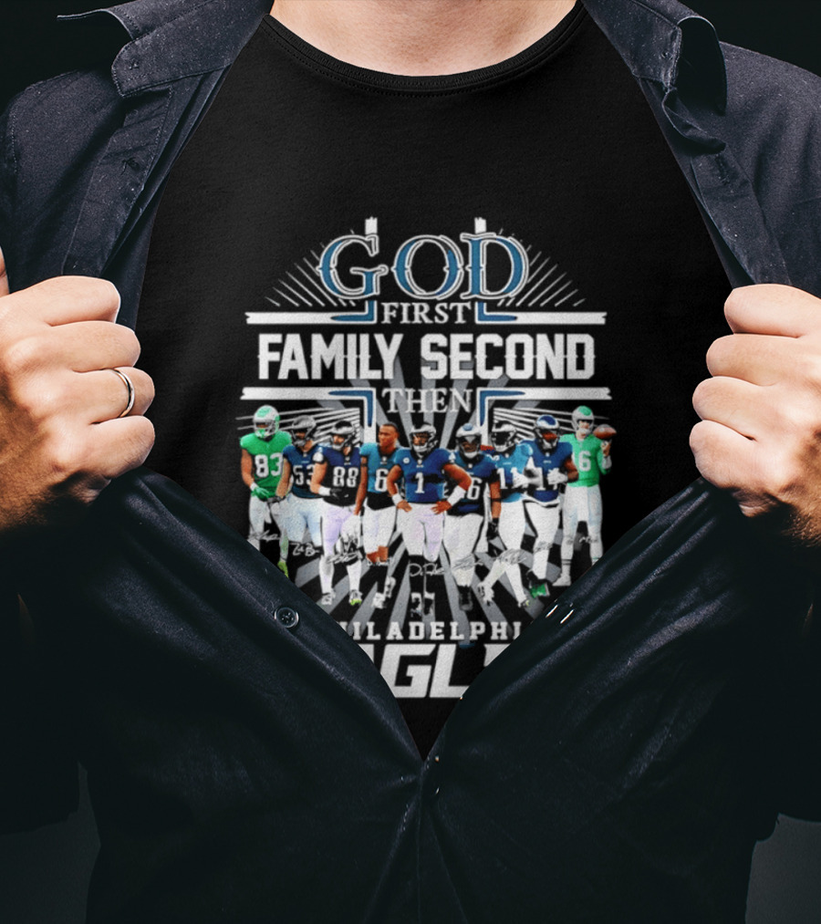 God First Family Second Then Philadelphia Eagles Player Signatures T-Shirt