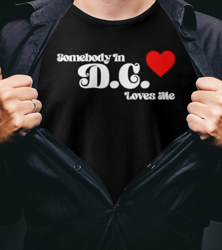 Somebody In D.C. Loves Me Heart T-Shirt