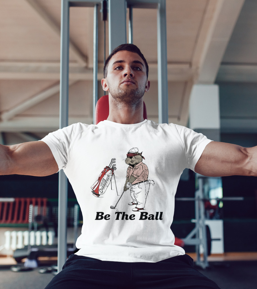 Be The Ball Caddyshack Invitational Gopher Golf Humor T-Shirt