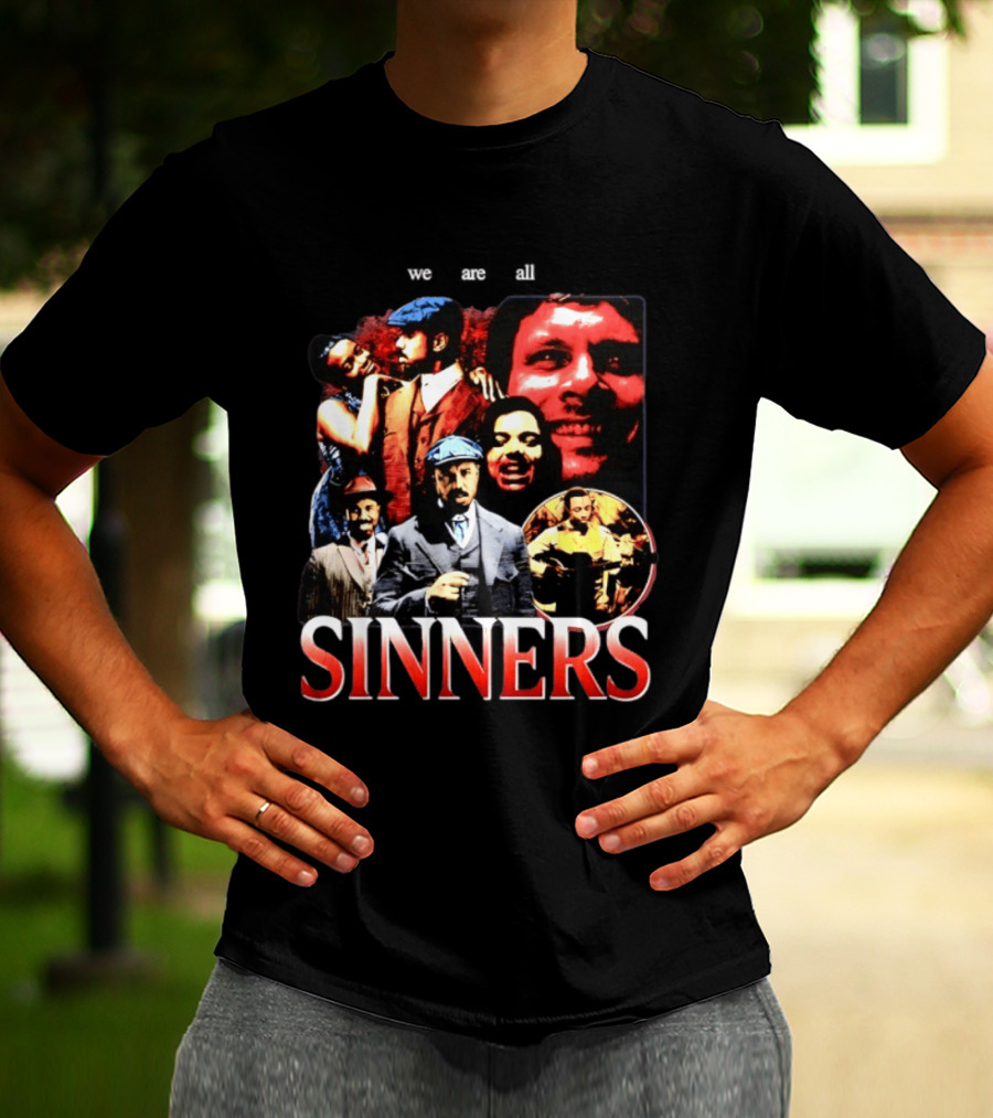 We Are All Sinners Peaky Blinders Thomas Shelby T-Shirt