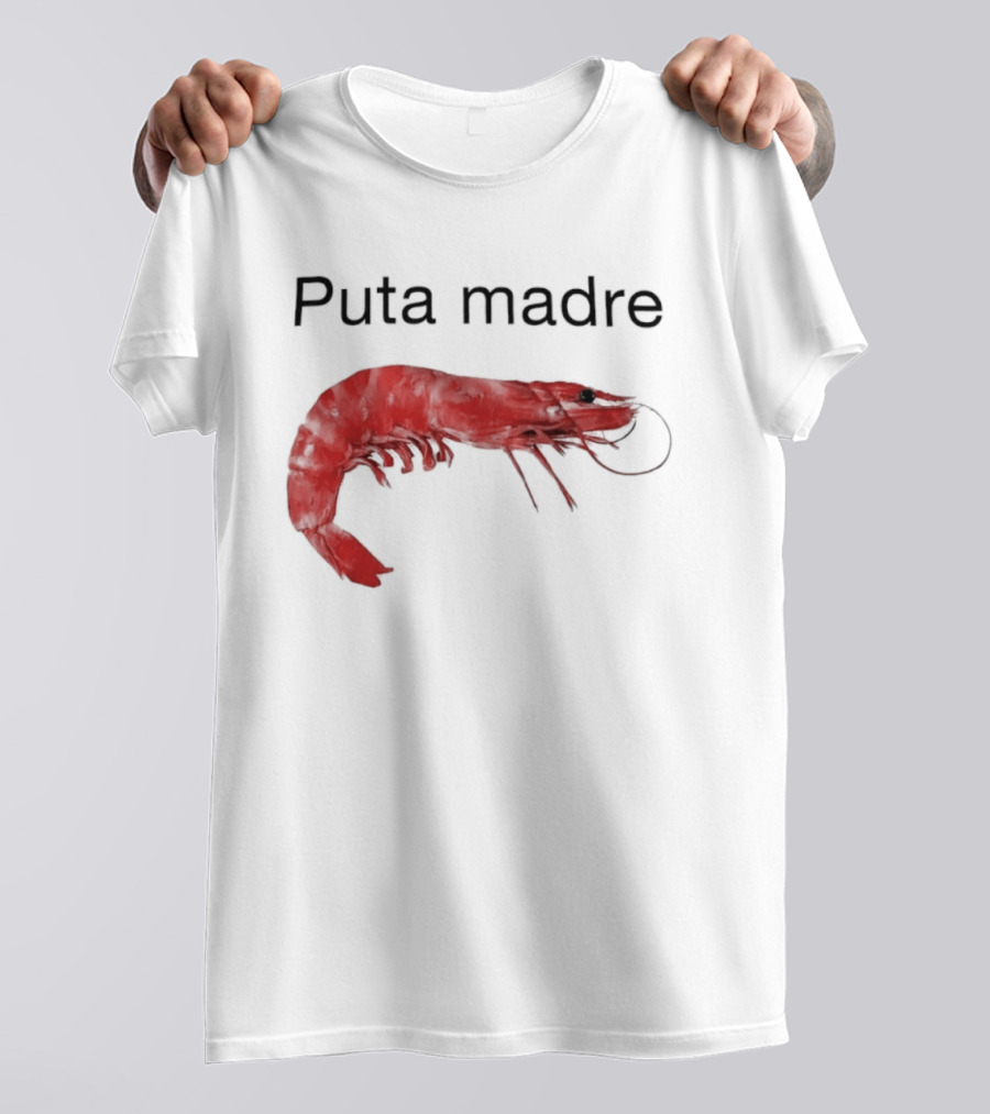 Puta Madre Red Shrimp T-Shirt