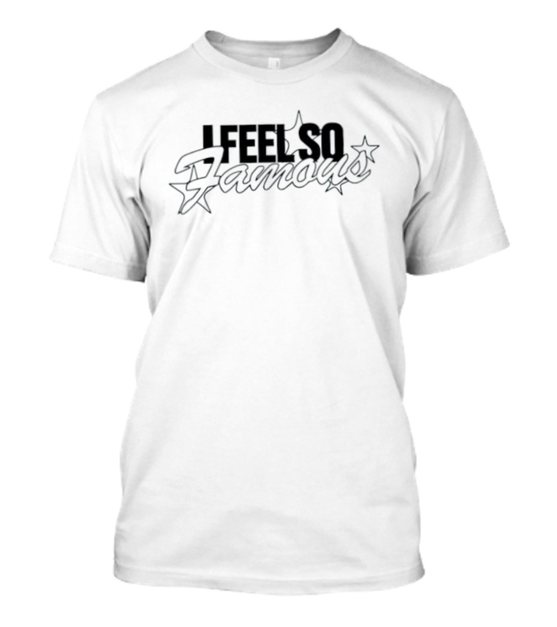 I Feel So Famous Celebrity Star Fame T-Shirt
