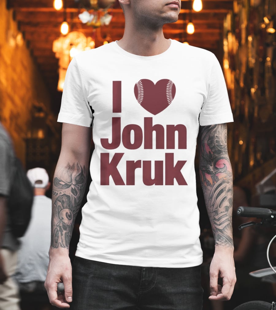 Philadelphia Phillies I Love John Kruk Baseball T-Shirt