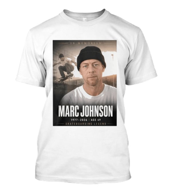 In Memoriam Marc Johnson 1977 2026 Skateboarding Legend T-Shirt