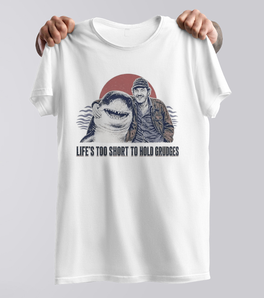 Life's Too Short To Hold Grudges Jaws Robert Shaw Quint Sunset Scene T-Shirt