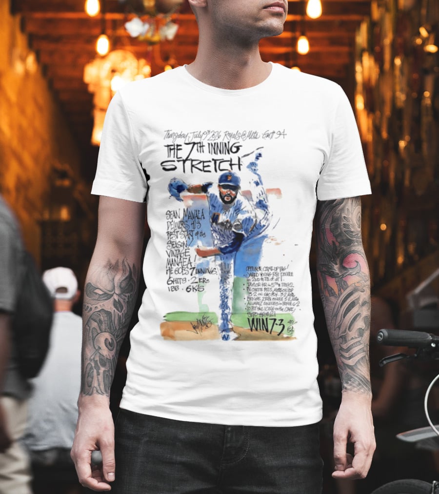 Tuesday July Royals Kauffman Stadium The 7th Inning Stretch Sean Manaea New York Mets 6 Innings 2 1 Runs 1 BB 6 Strikeouts Win 7 3 T-Shirt