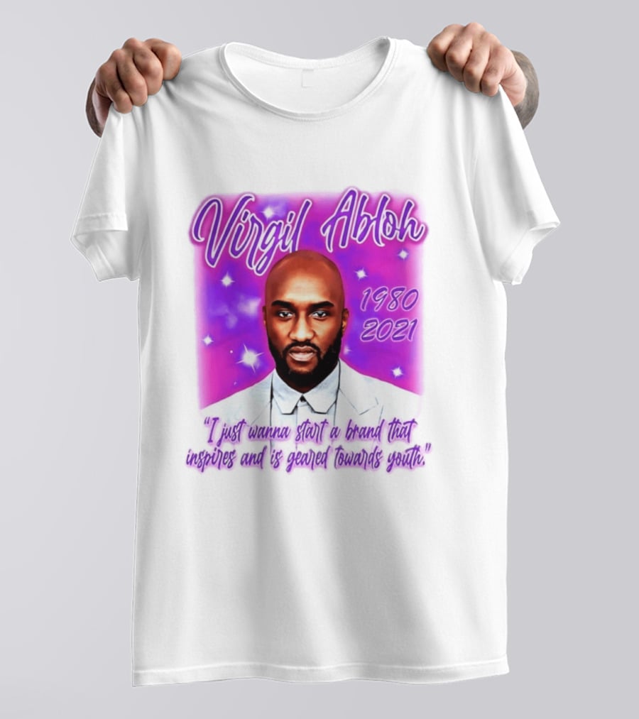 Virgil Abloh 1980 2021 I Just Wanna Start A Brand That Inspires And Is Geared Towards Youth T-Shirt