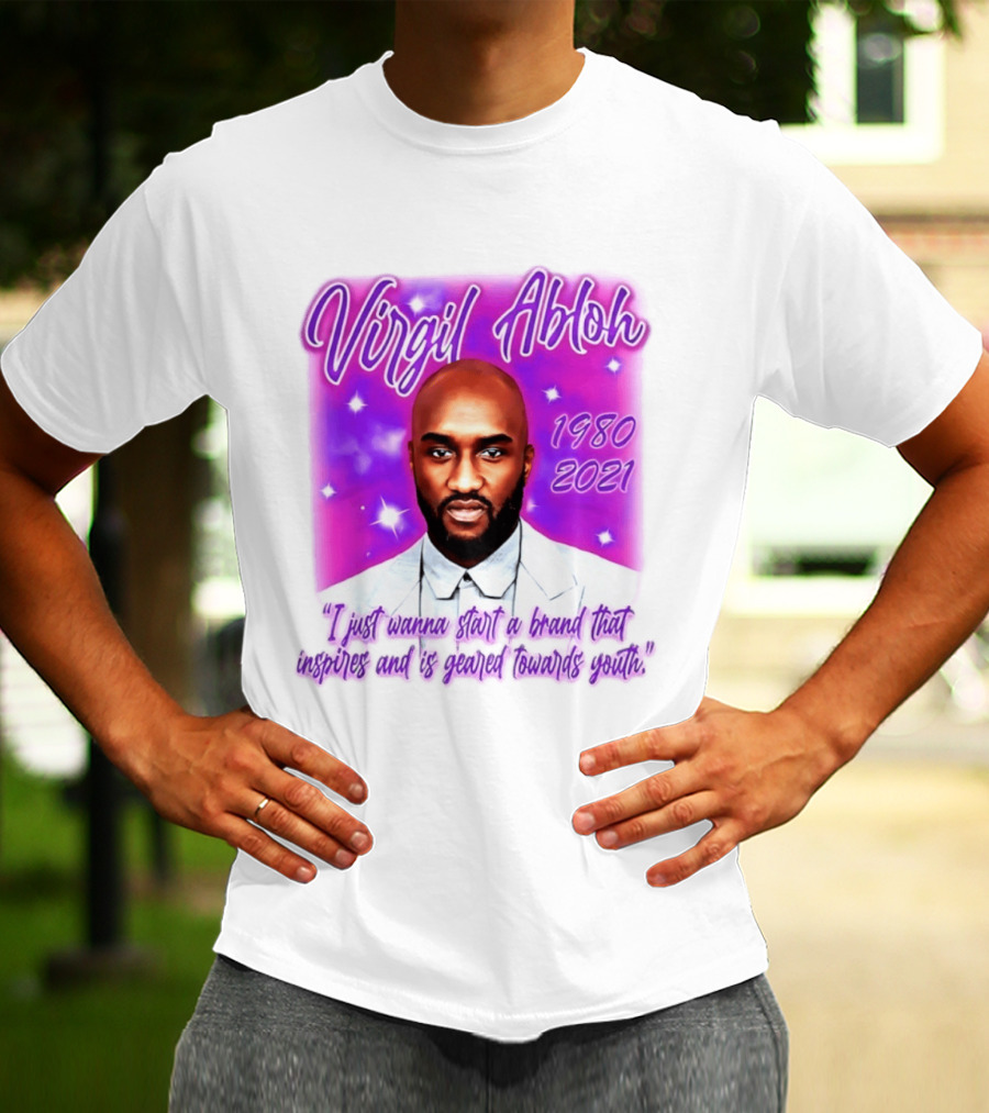 Virgil Abloh 1980 2021 I Just Wanna Start A Brand That Inspires And Is Geared Towards Youth T-Shirt