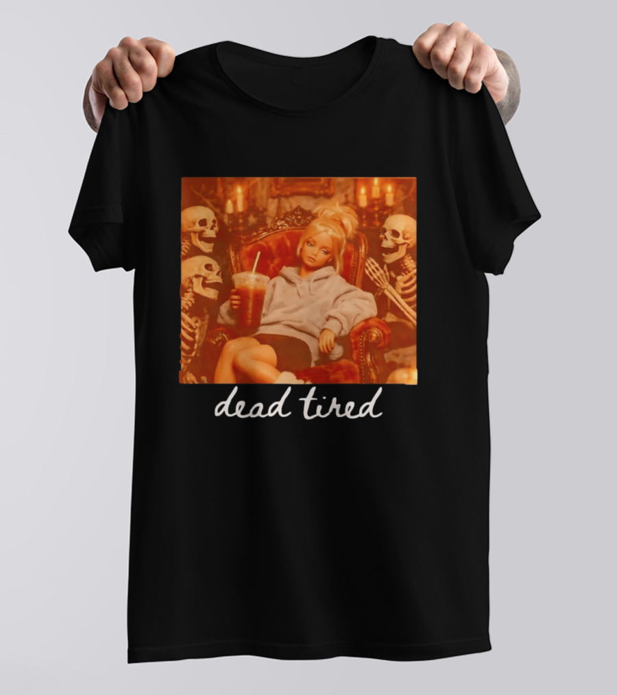 Barbie Dead Tired Skeletons Coffee Chill Vibes T-Shirt