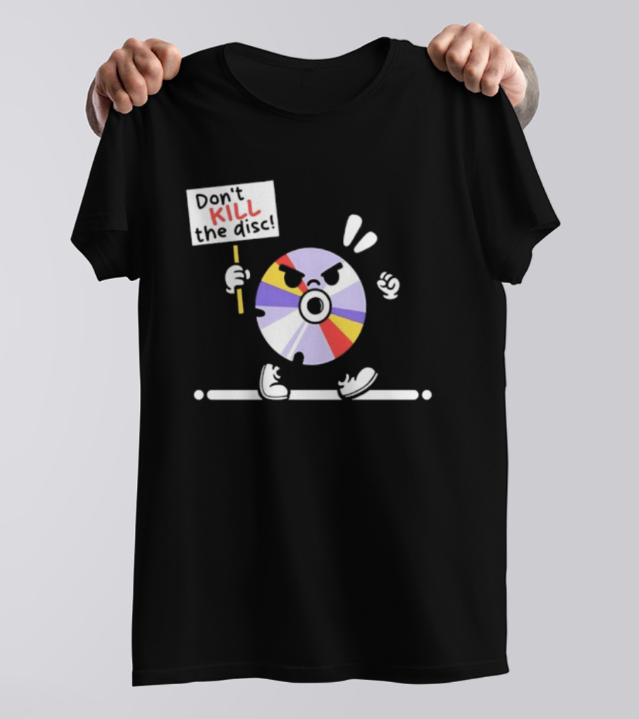 Don't Kill The Disc CD Tech Music Media Protest Cartoon T-Shirt