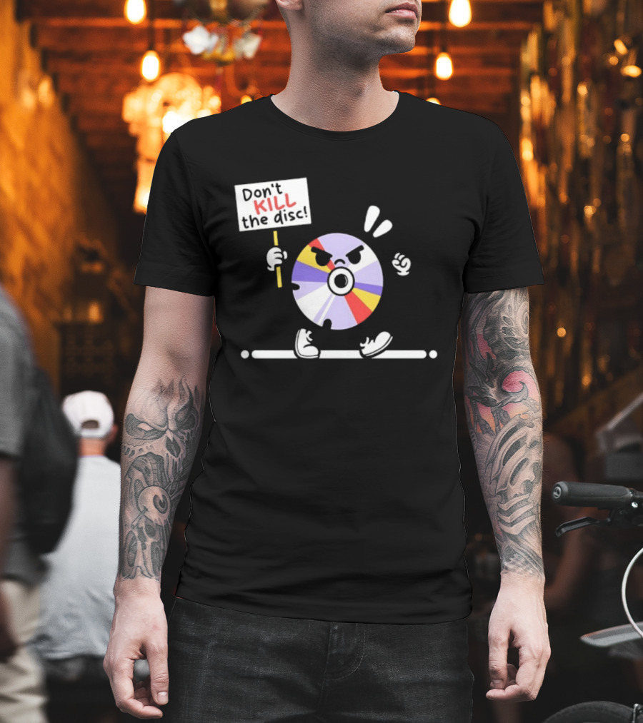 Don't Kill The Disc CD Tech Music Media Protest Cartoon T-Shirt