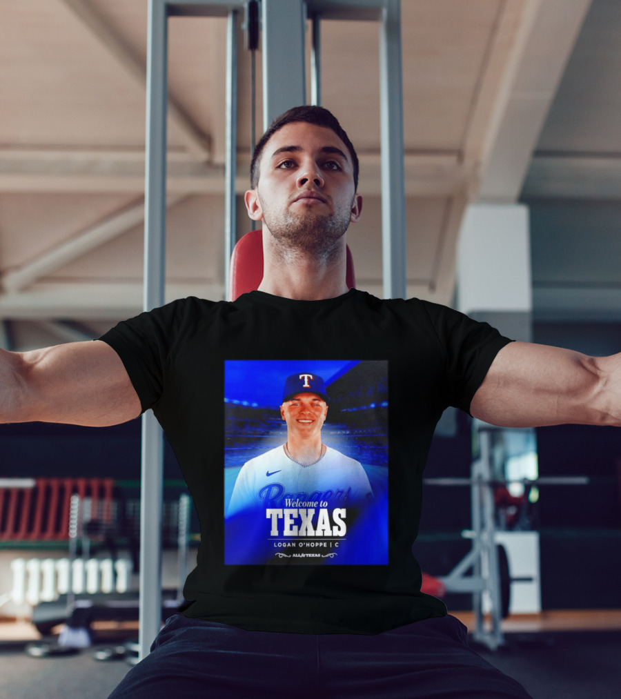 Logan O'Hoppe Welcome To Texas Rangers All For Texas T-Shirt