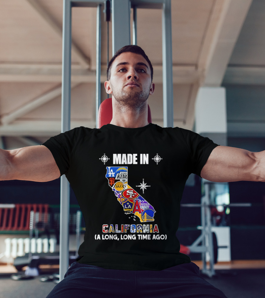Made In California Sports Teams Map A Long Long Time Ago T-Shirt