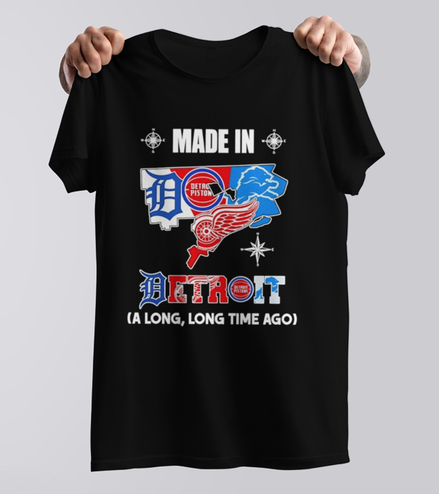 Made In Detroit Lions Pistons Red Wings Map A Long Long Time Ago T-Shirt