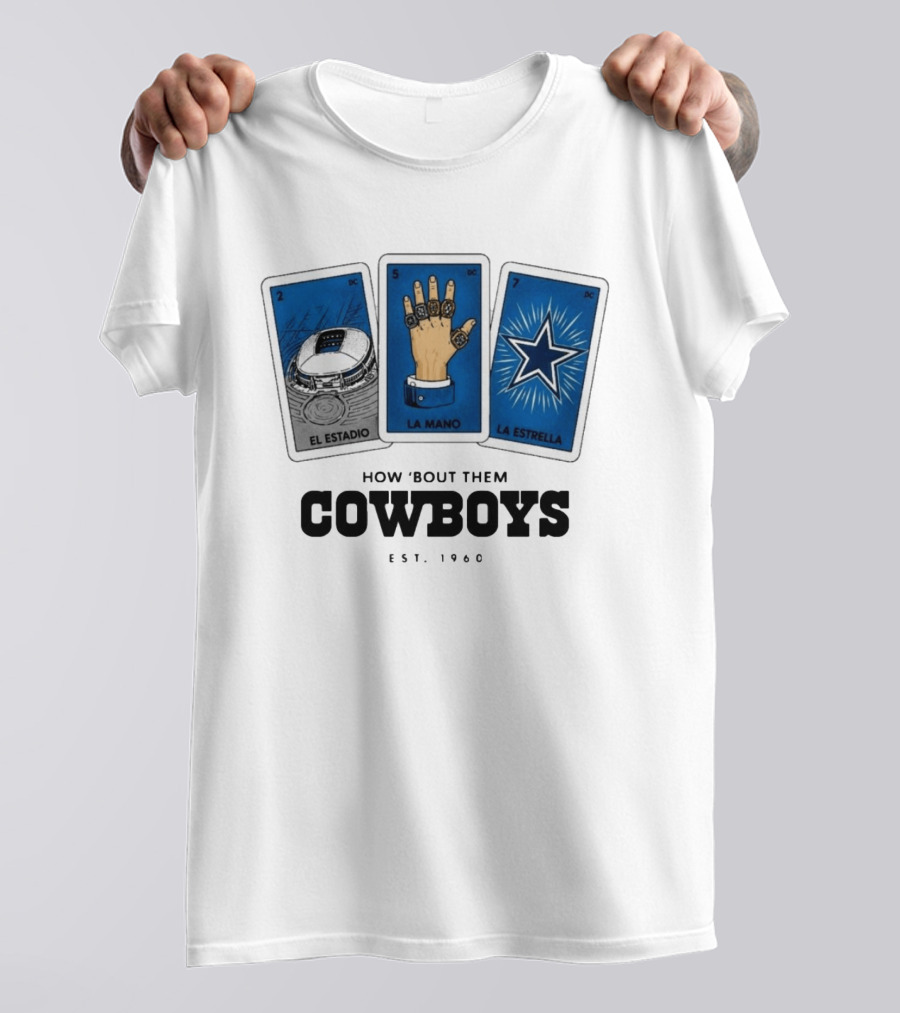 How 'Bout Them Cowboys El Estadio La Mano La Estrella EST 1960 T-Shirt