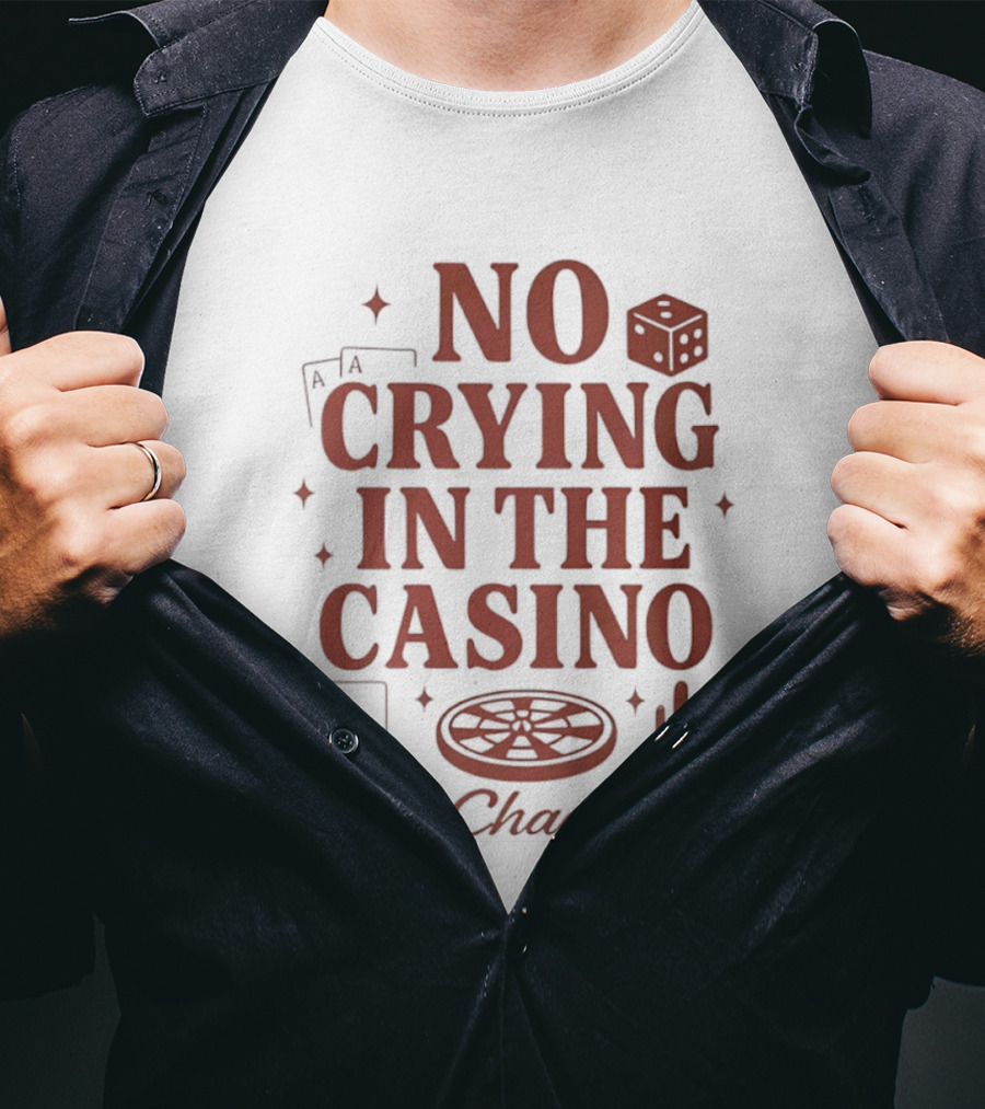 No Crying In The Casino Chad Poker Dice Cactus T-Shirt