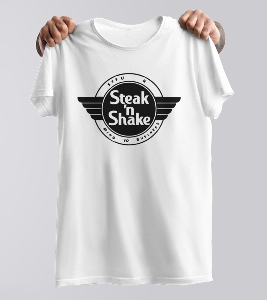 Steak 'n Shake STFU Mind Yo Business T-Shirt