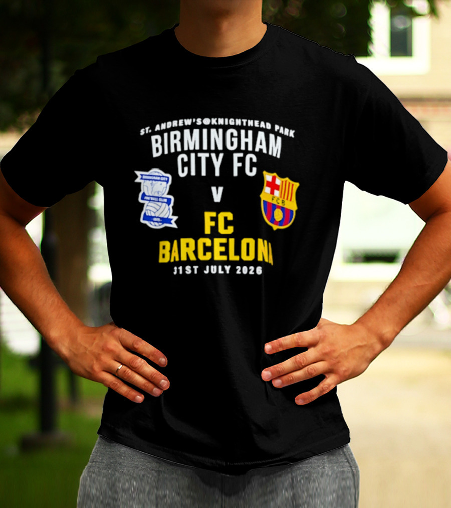 St. Andrew's Knighthead Park Birmingham City FC Vs FC Barcelona 31st July 2026 T-Shirt